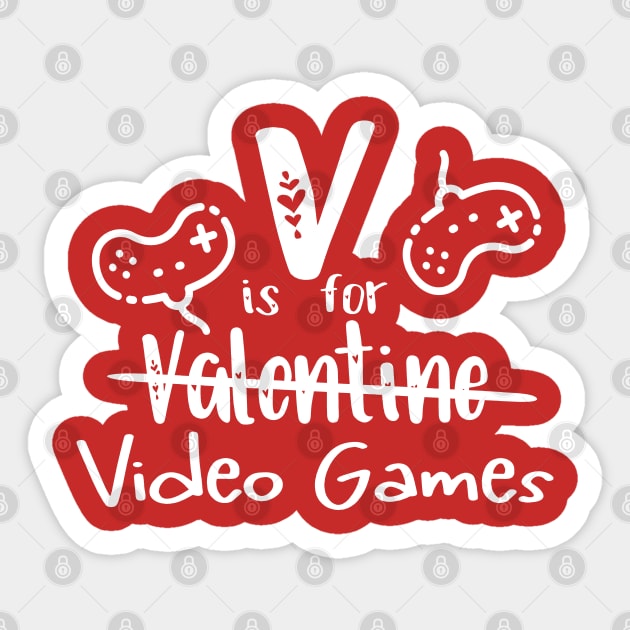 V Is For Video Games Funny Valentine's Day Gamer Sticker by Etopix